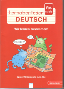 Lernabendteuer Deutsch. Vorschule. Wir lernen zusammen