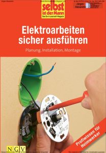 Elektroarbeiten sicher ausführen - Planung, Installation, Montage